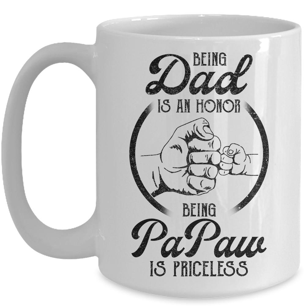 Being Dad Is An Honor Being PaPaw Is Priceless Vintage Mug-Coffee Mug-Mug-White