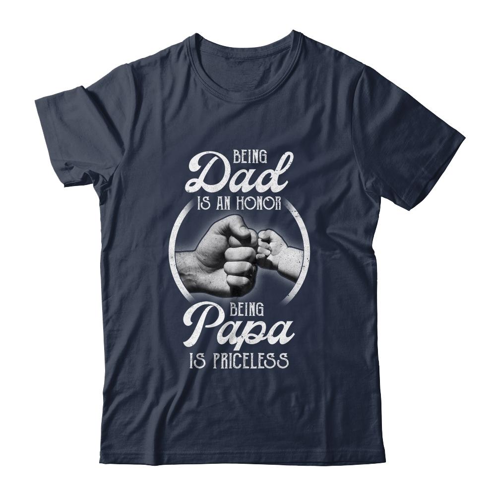 Being Dad Is An Honor Being Papa Is Priceless Fathers Day-T-Shirt & Hoodie-Classic T-Shirt-Navy