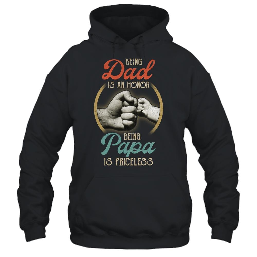 Being Dad Is An Honor Being Papa Is Priceless-T-Shirt & Hoodie-Pullover Hoodie-Black