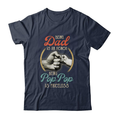 Being Dad Is An Honor Being Pop Pop Is Priceless-T-Shirt & Hoodie-Classic T-Shirt-Navy