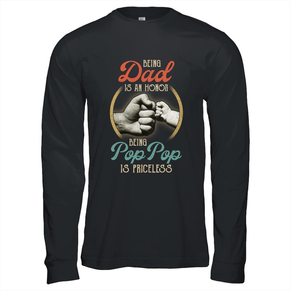 Being Dad Is An Honor Being Pop Pop Is Priceless-T-Shirt & Hoodie-Long Sleeve T-Shirt-Black