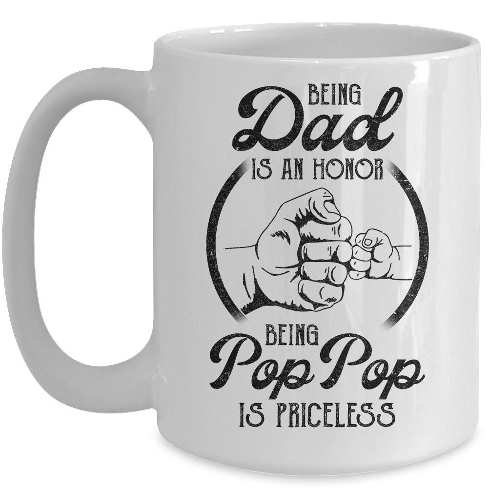 Being Dad Is An Honor Being Pop Pop Is Priceless Vintage Mug-Coffee Mug-Mug-White