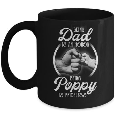 Being Dad Is An Honor Being Poppy Is Priceless Fathers Day Mug-Coffee Mug-Mug-Black