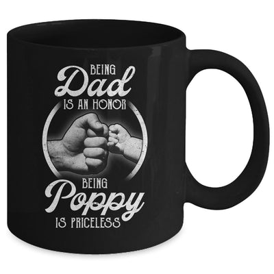 Being Dad Is An Honor Being Poppy Is Priceless Fathers Day Mug-Coffee Mug-