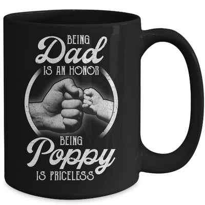 Being Dad Is An Honor Being Poppy Is Priceless Fathers Day Mug-Coffee Mug-
