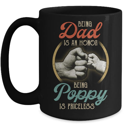 Being Dad Is An Honor Being Poppy Is Priceless Mug-Coffee Mug-Mug-Black