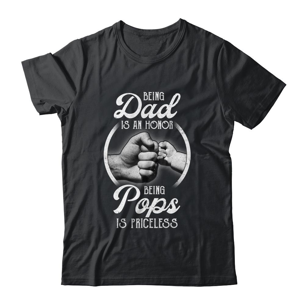 Being Dad Is An Honor Being Pops Is Priceless Fathers Day-T-Shirt & Hoodie-Classic T-Shirt-Black