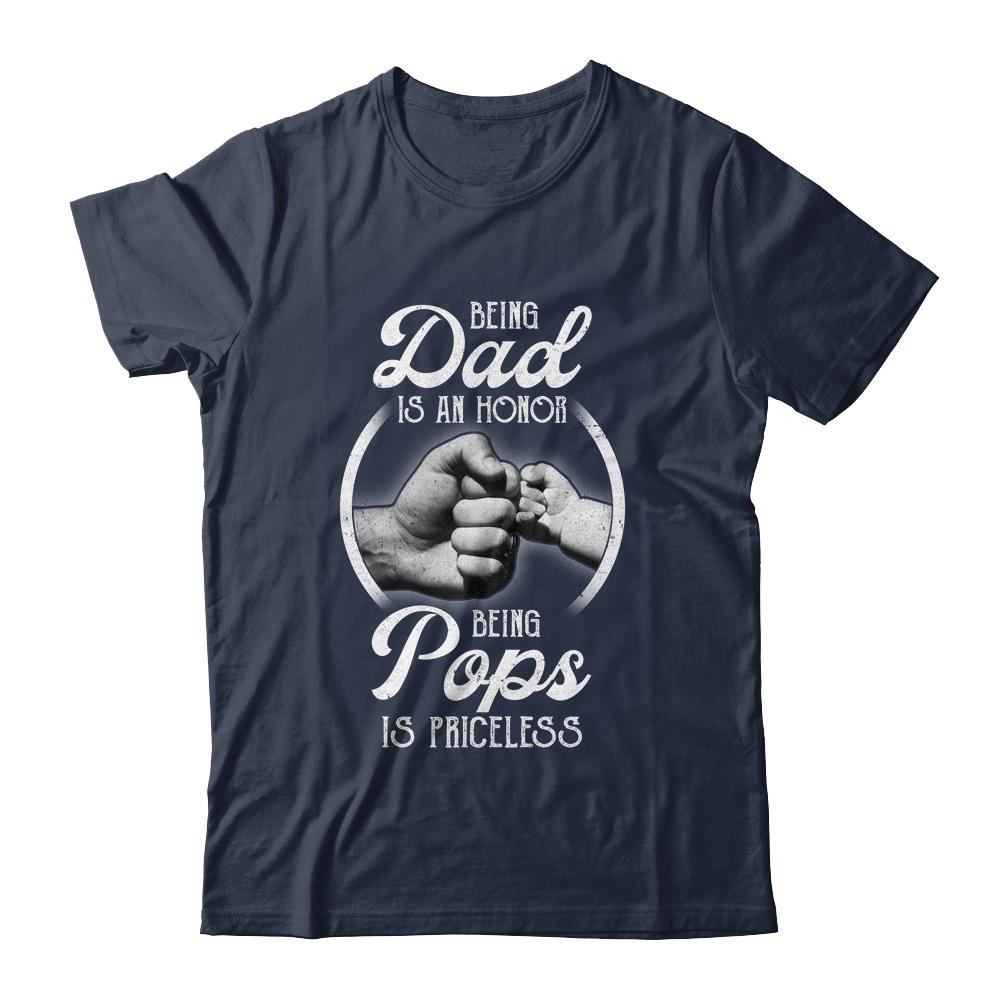 Being Dad Is An Honor Being Pops Is Priceless Fathers Day-T-Shirt & Hoodie-Classic T-Shirt-Navy