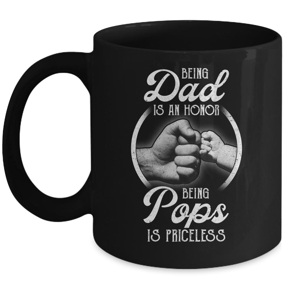 Being Dad Is An Honor Being Pops Is Priceless Fathers Day Mug-Coffee Mug-Mug-Black
