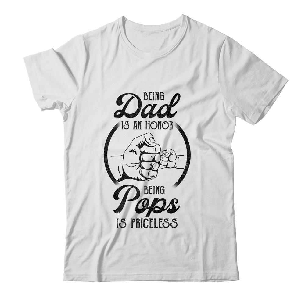 Being Dad Is An Honor Being Pops Is Priceless Vintage-T-Shirt & Hoodie-Classic T-Shirt-White