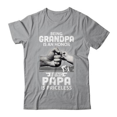 Being Grandpa Is An Honor Being Papa Is Priceless Father-T-Shirt & Hoodie-Classic T-Shirt-Sport Grey