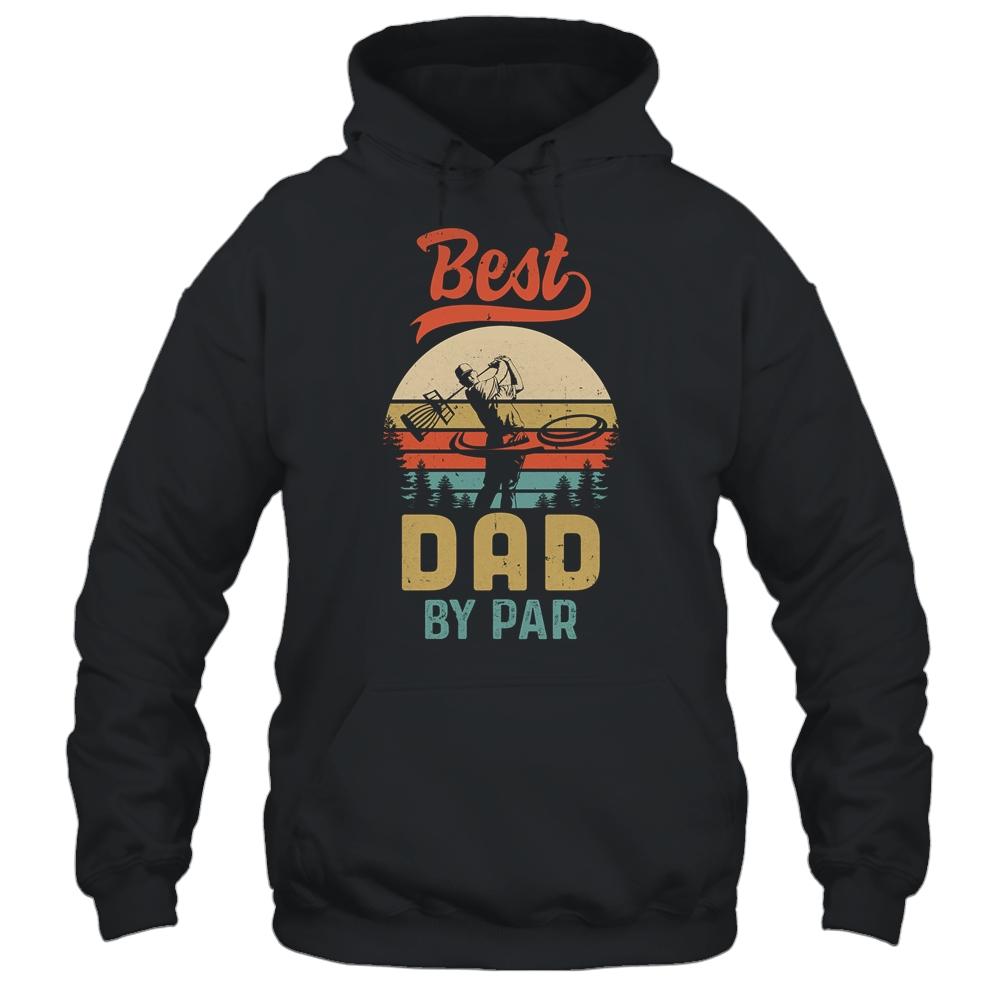 Best Dad By Par Funny Disc Golf For Men Father's Day-T-Shirt & Hoodie-Pullover Hoodie-Black