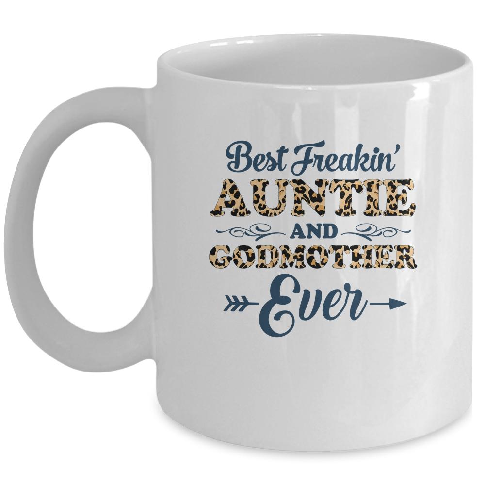 Best Freakin Auntie And Godmother Ever Funny Aunt Mug-Coffee Mug-Mug-White