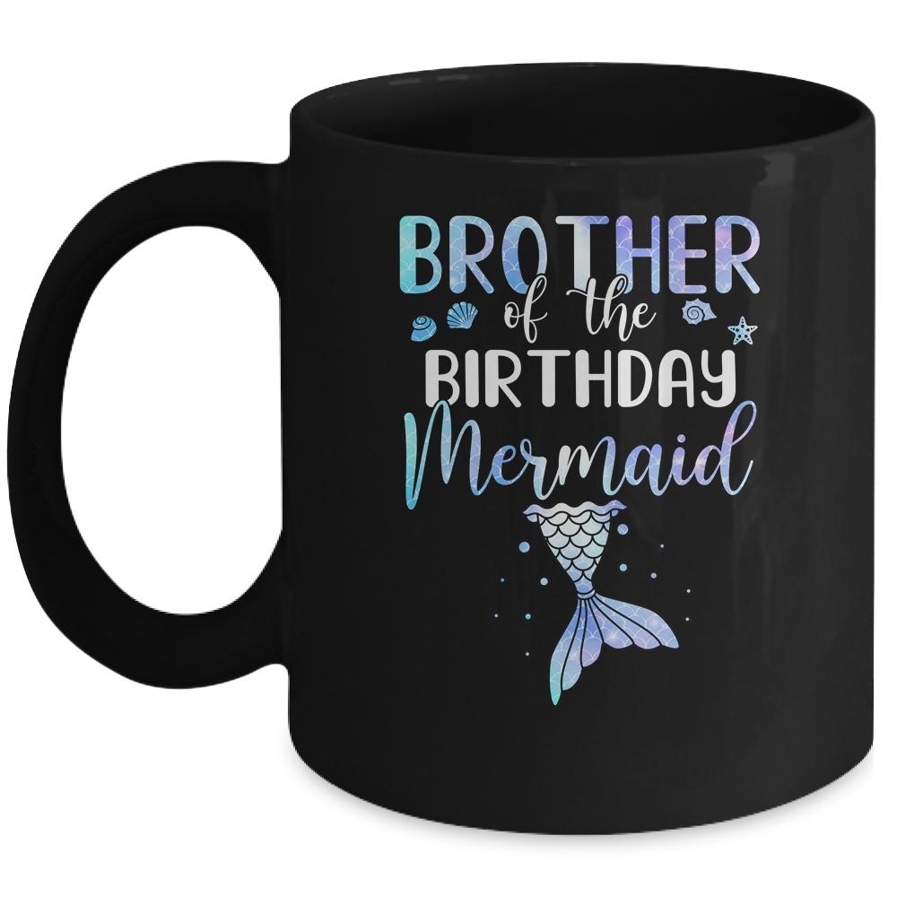 Big Brother Of The Birthday Mermaid Matching Family Mug