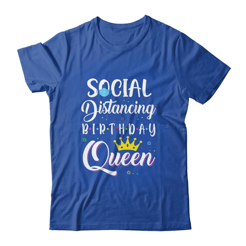 Birthday Social Distancing Queen Mom Girl Quarantine Women-T-Shirt & Tank Top-Classic T-Shirt-Royal