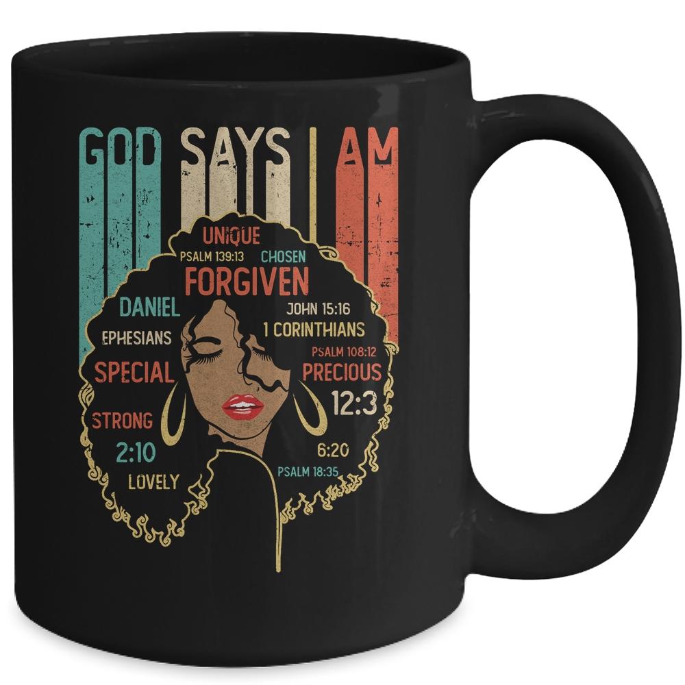 Black Girl God Says I Am Black Melanin History Month Pride Mug-Coffee Mug-