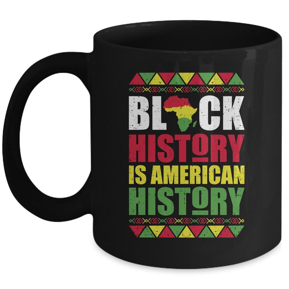 Black History Is American History Patriotic African American Mug-Coffee Mug-Mug-Black