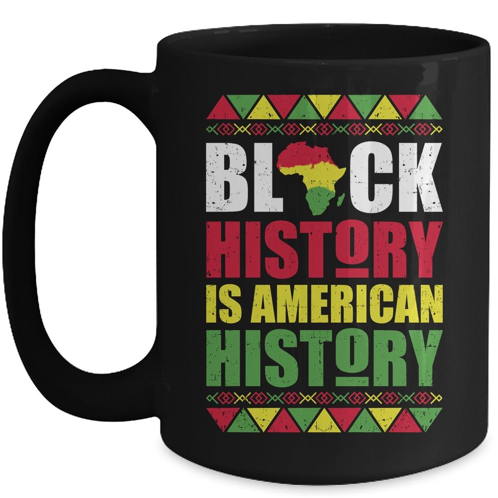 Black History Is American History Patriotic African American Mug-Coffee Mug-Mug-Black