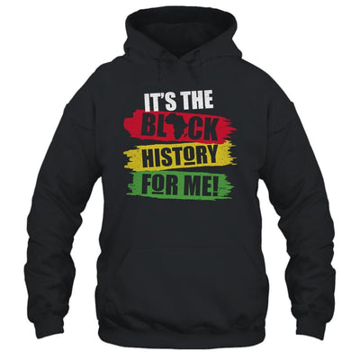 Black History Month It's The Black History For Me African-T-Shirt & Hoodie-Pullover Hoodie-Black