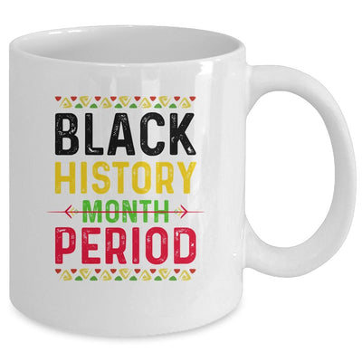 Black History Period Black Pride Black History Month Mug-Coffee Mug-