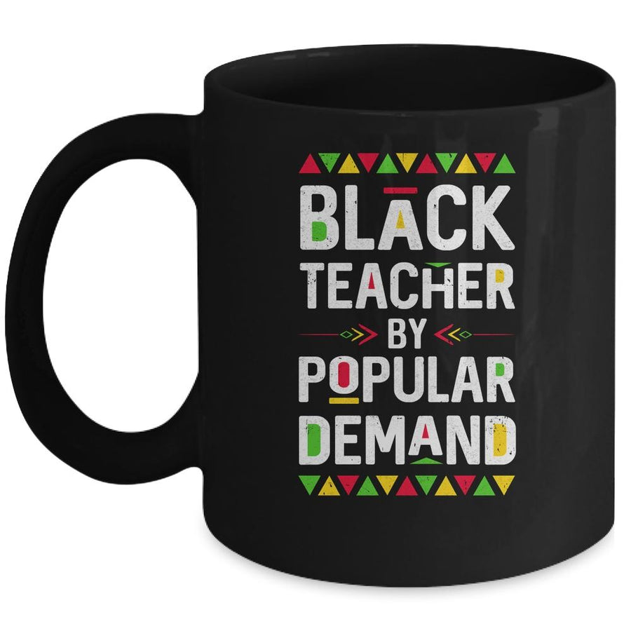 Black Teacher By Popular Demand Mug-Coffee Mug-Mug-Black