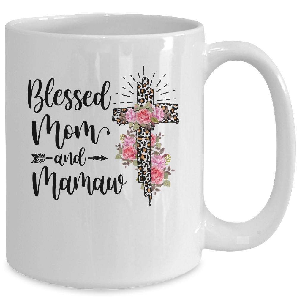 Blessed To Be Called Mom And Mamaw Funny Mamaw Mug-Coffee Mug-