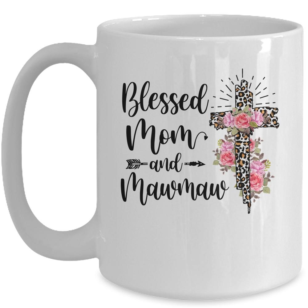 Blessed To Be Called Mom And Mawmaw Funny Mawmaw Mug-Coffee Mug-Mug-White