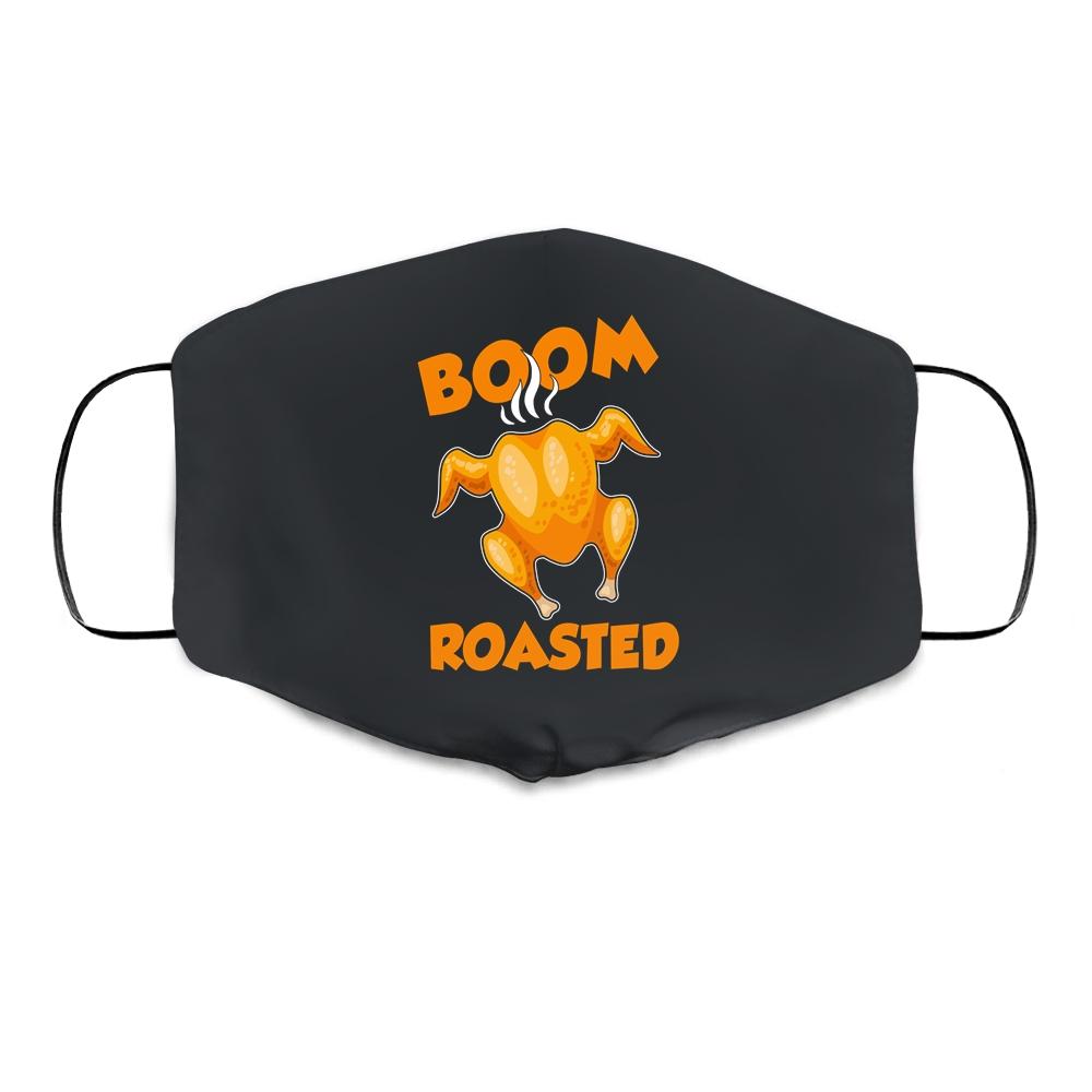 Boom Roasted Happy Thanksgiving Funny Turkey Gift Cloth Face Mask