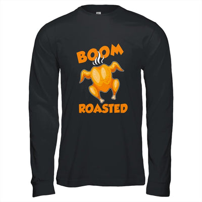 Boom Roasted Happy Thanksgiving Funny Turkey Gift-T-Shirt & Hoodie-Long Sleeve T-Shirt-Black