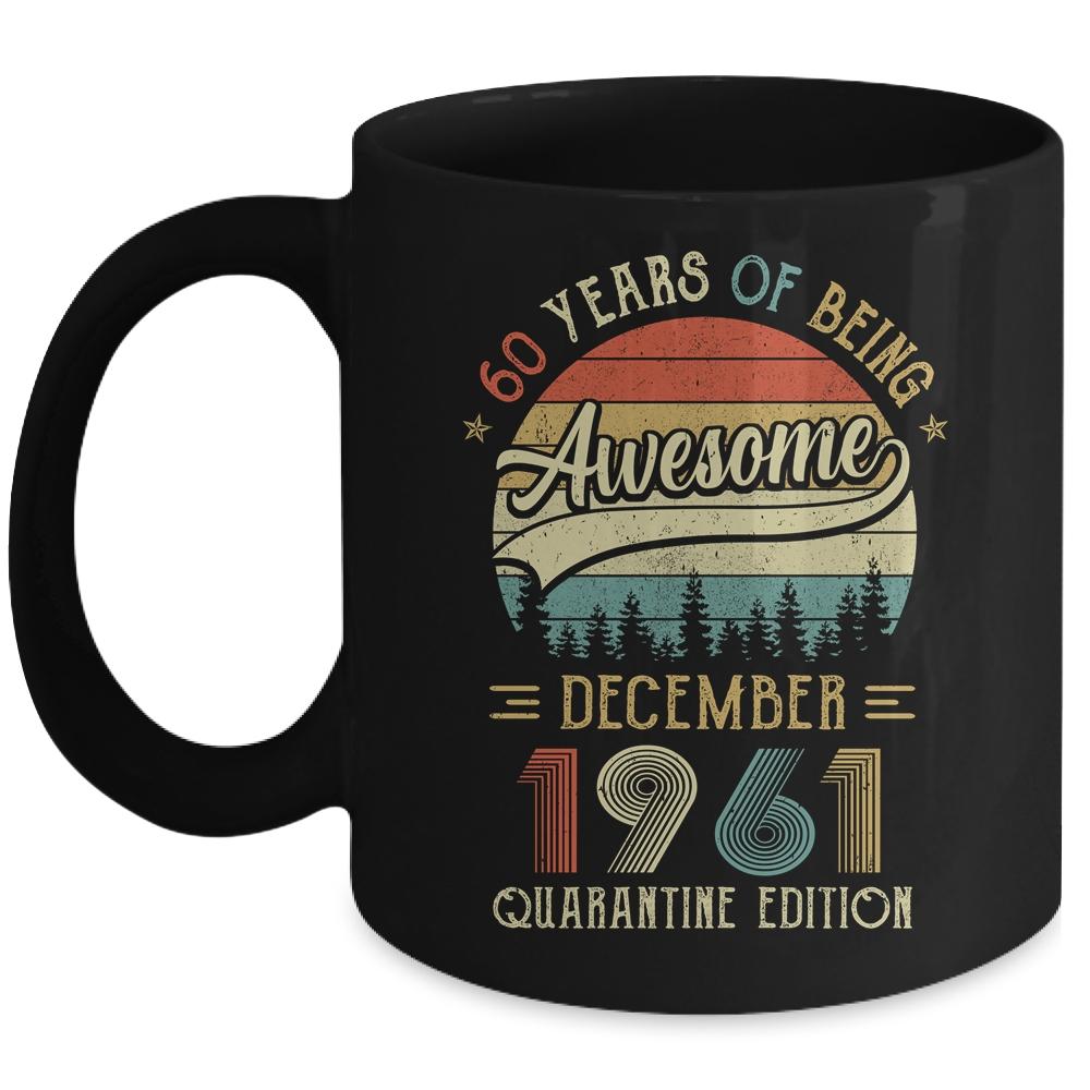 Born December 1961 60th Bithday Gift Made in 1961 60 Year Old Mug-Coffee Mug-Mug-Black