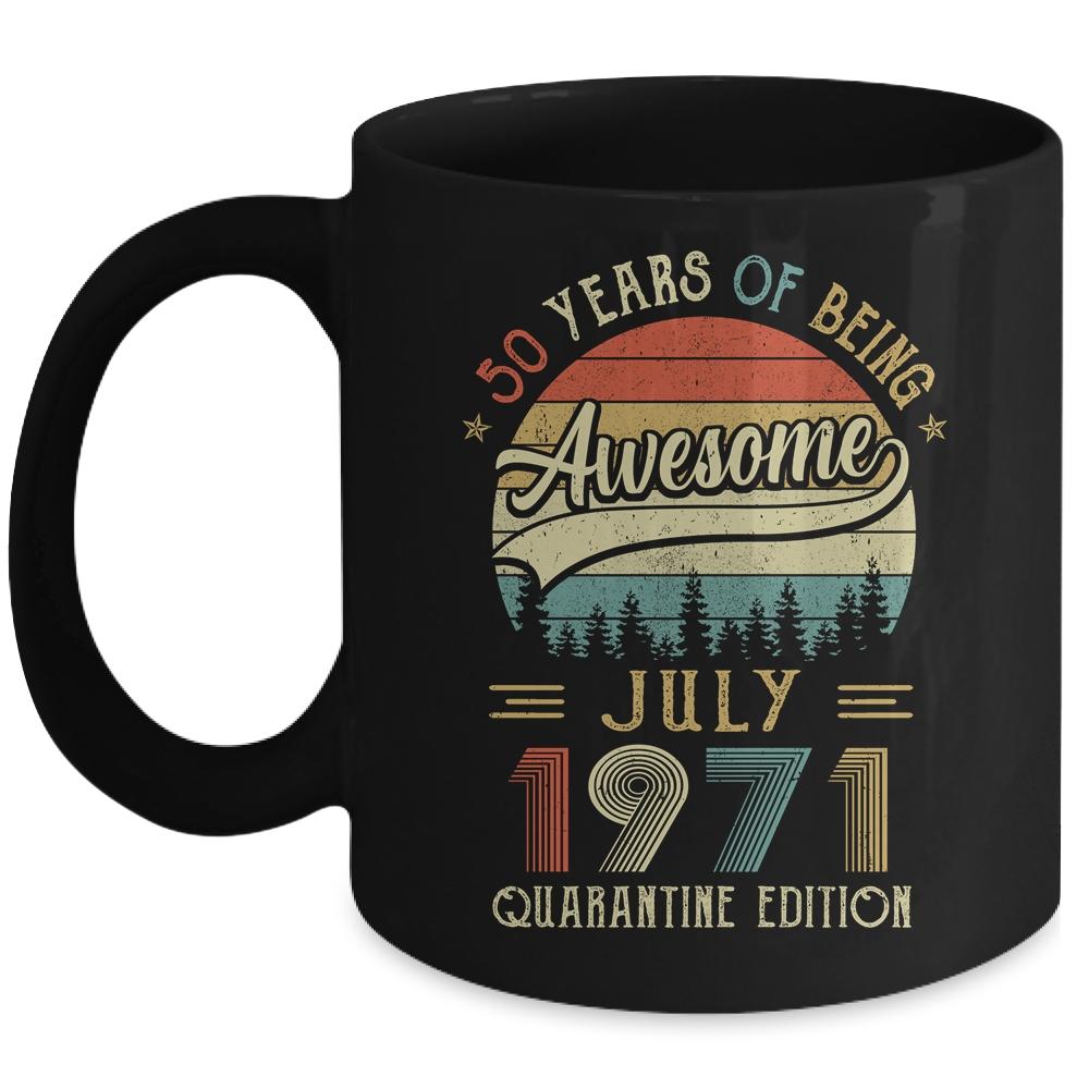 Born July 1971 50th Bithday Gift Made in 1971 50 Year Old Mug-Coffee Mug-Mug-Black