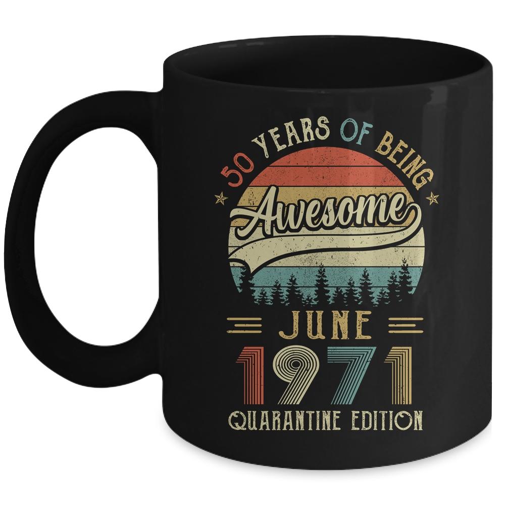 Born June 1971 50th Bithday Gift Made in 1971 50 Year Old Mug-Coffee Mug-Mug-Black