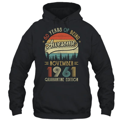 Born November 1961 60th Birthday Gift Made in 1961 60 Year Old-T-Shirt & Hoodie-Pullover Hoodie-Black