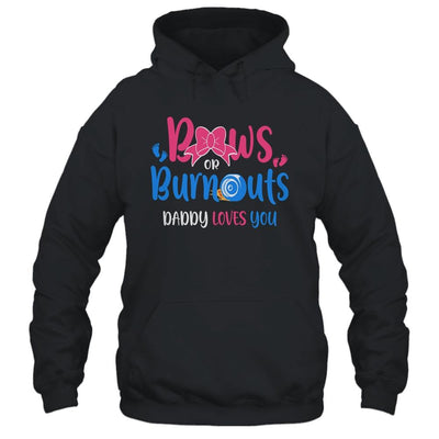 Bows Or Burnouts Daddy Loves You Gender Reveal Party-T-Shirt & Hoodie-Pullover Hoodie-Black