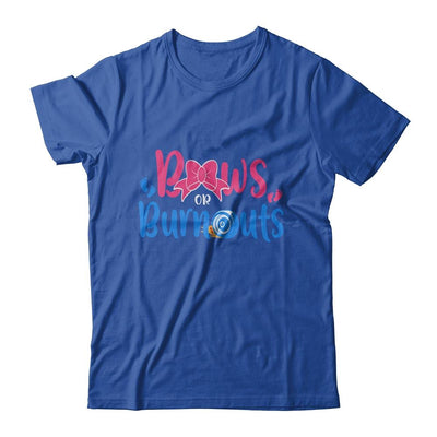 Bows Or Burnouts Gender Reveal Party Idea For Mom Or Dad-T-Shirt & Hoodie-Classic T-Shirt-Royal