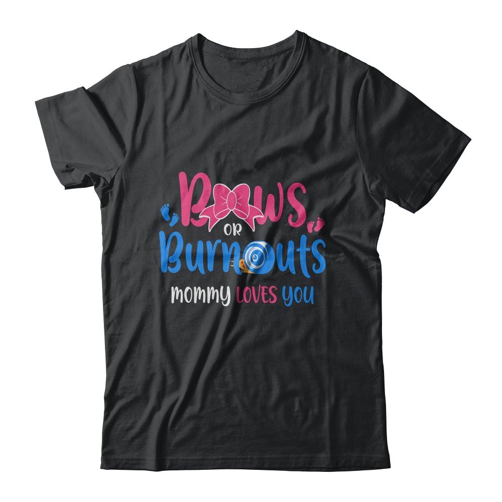 Bows Or Burnouts Mommy Loves You Gender Reveal Party
