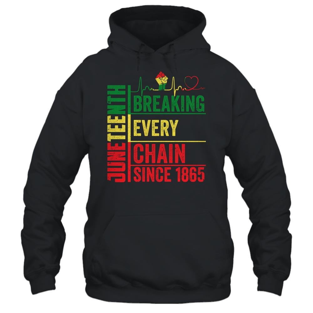Breaking Every Chain Since 1865 Juneteenth Black History-T-Shirt & Hoodie-Pullover Hoodie-Black