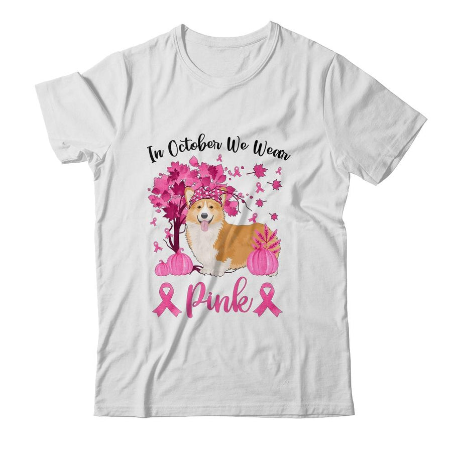 Breast Cancer Awareness In October We Wear Pink Corgi-T-Shirt & Sweatshirt-Classic T-Shirt-White