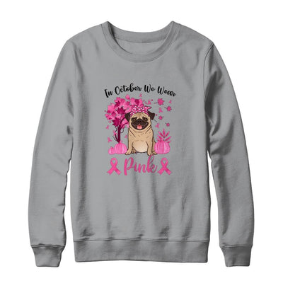 Breast Cancer Awareness In October We Wear Pink Pug-T-Shirt & Sweatshirt-Crewneck Sweatshirt-Sport Grey
