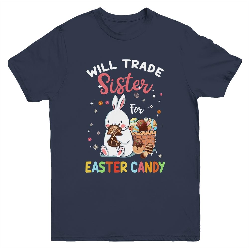 Bunny Eat Chocolate Eggs Will Trade Sister For Easter Candy Youth-Youth Shirt-Youth T-Shirt-Navy