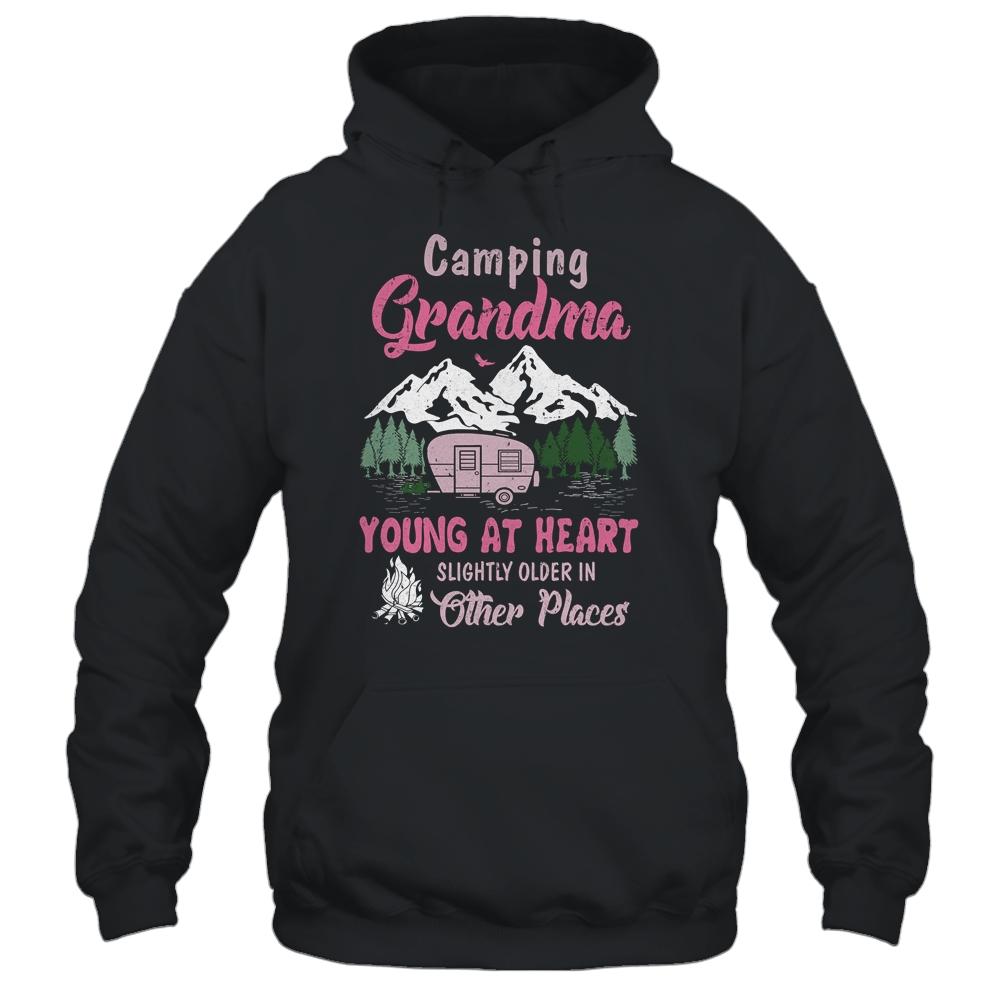 Camping Grandma Young At Heart Slightly Older In Other Place-T-Shirt & Hoodie-Pullover Hoodie-Black