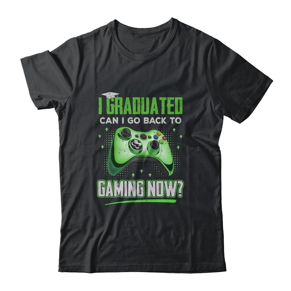 Can I Go Back To Gaming Graduation For Him Her Video Game-T-Shirt & Hoodie-Classic T-Shirt-Black