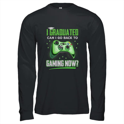 Can I Go Back To Gaming Graduation For Him Her Video Game-T-Shirt & Hoodie-Long Sleeve T-Shirt-Black