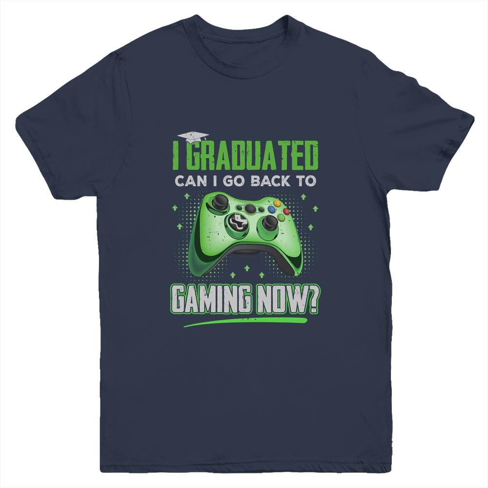 Can I Go Back To Gaming Graduation For Him Her Video Game Youth-Youth Shirt-Youth T-Shirt-Navy