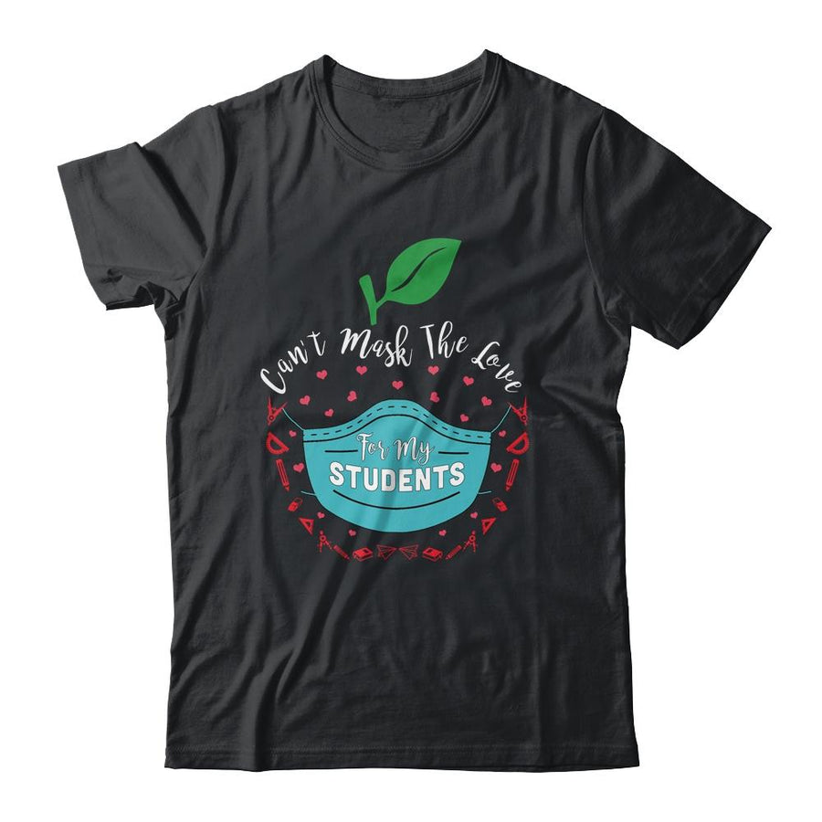 Can't Mask My Love Of Teaching Back To School Teacher-T-Shirt & Hoodie-Classic T-Shirt-Black