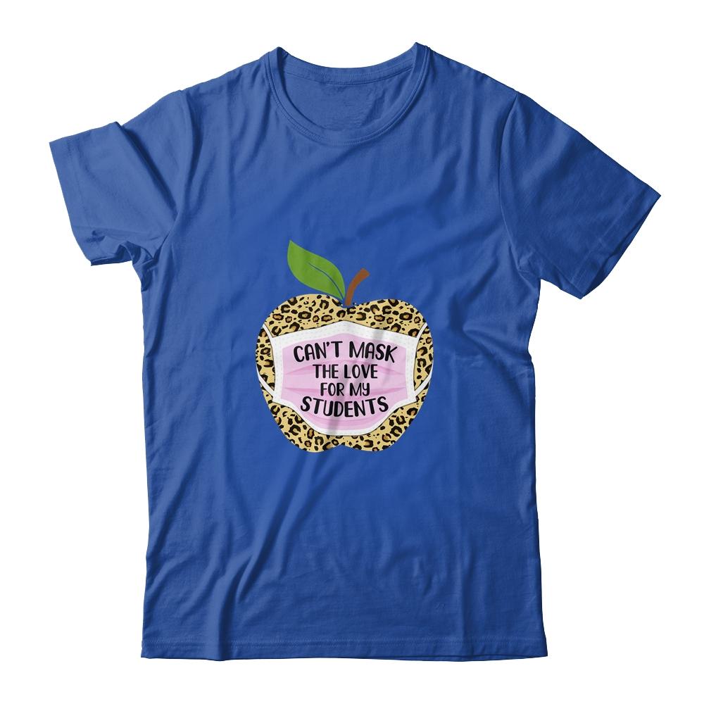 Can't Mask My Love Of Teaching Back To School Teacher Leopard-T-Shirt & Hoodie-Classic T-Shirt-Royal