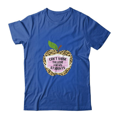 Can't Mask My Love Of Teaching Back To School Teacher Leopard-T-Shirt & Hoodie-Classic T-Shirt-Royal