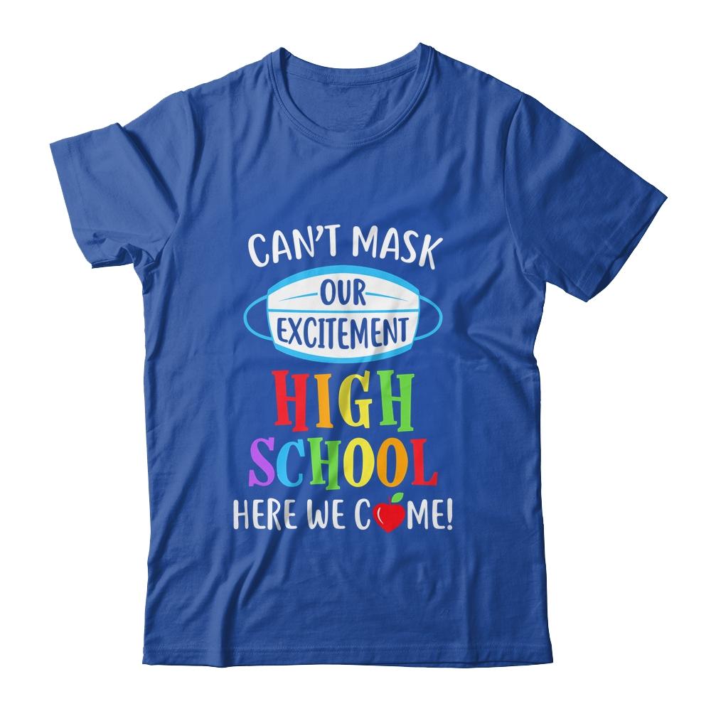 Can't Mask Our Excitement High School Here We Come-T-Shirt & Hoodie-Classic T-Shirt-Royal