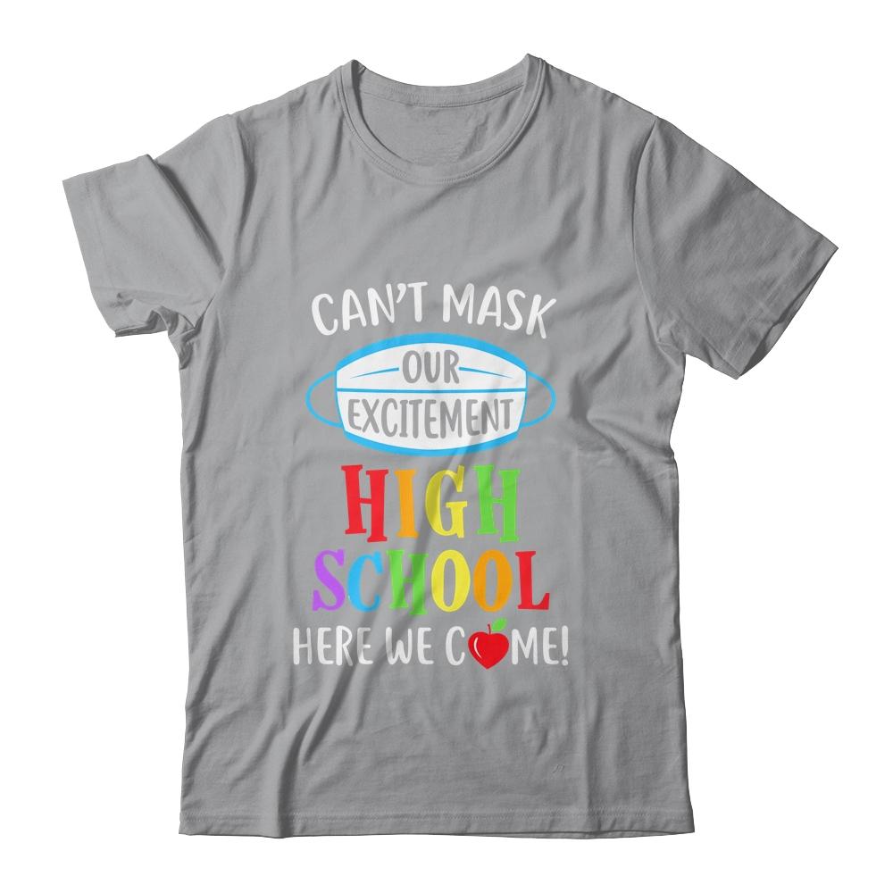 Can't Mask Our Excitement High School Here We Come-T-Shirt & Hoodie-Classic T-Shirt-Sport Grey