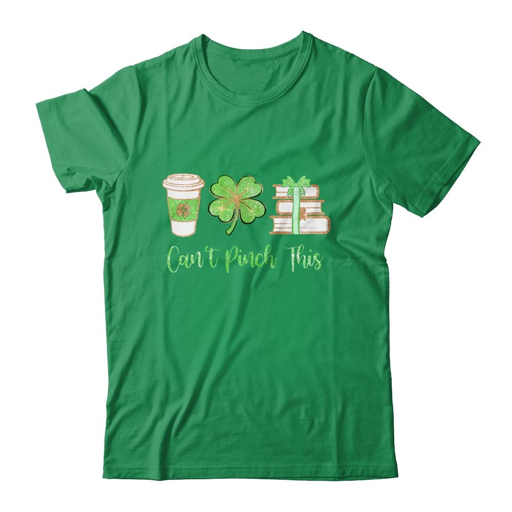 Can't Pinch This Saint Patricks Day Pattys Four Leaf Clover-T-Shirt & Hoodie-Classic T-Shirt-Irish Green